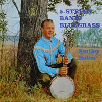 Smiley Bates - 5-String Banjo Bluegrass